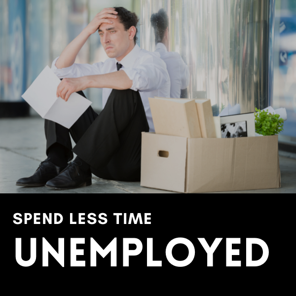 spend less time unemployed